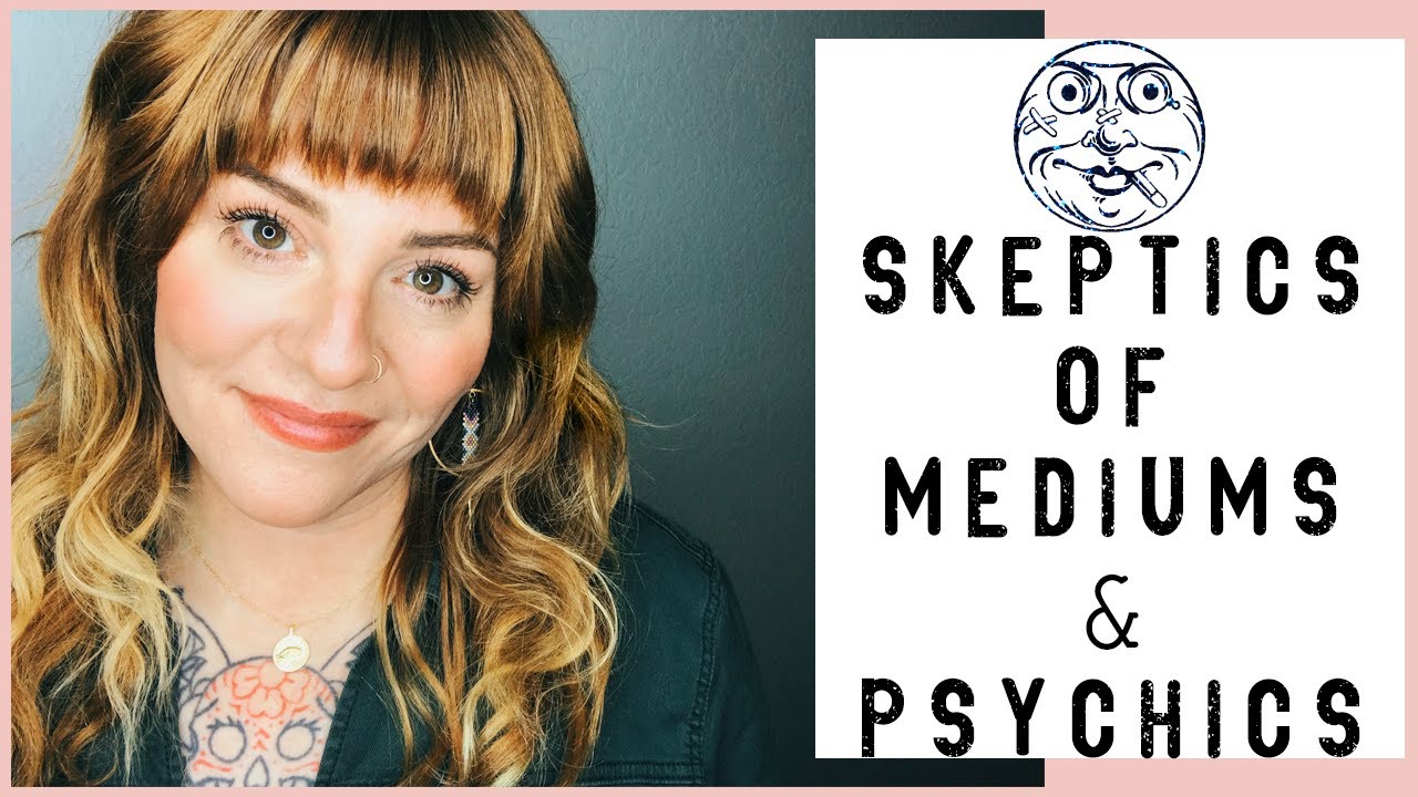 Dealing with Skeptics of Mediums & Psychics