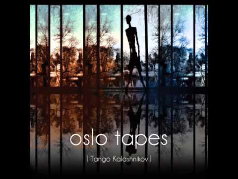 03. Oslo Tapes - Gestalt (minute song) | TANGO KALASHNIKOV |
