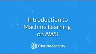 Core concepts, algorithms, and deep learning on AWS - AWS Learning Paths