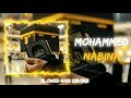 Mohammed Nabina ️ Naat By Hamada Helal Slowed And Reverb Aarish Edits