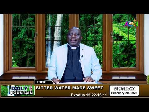 DAILY FOUNTAIN DEVOTIONAL OF FEBRUARY 20, 2023 - THE REV'D CANON ABRAHAM M. ATEREM