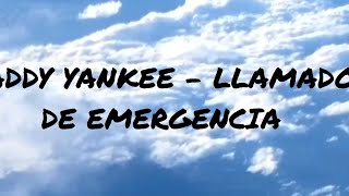 Daddy Yankee - Llamado de Emergencia (Letra/Lyric)