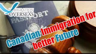 Canadian Visa: Provision By Immigration Overseas