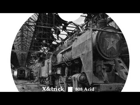 X&trick - 808 Acid