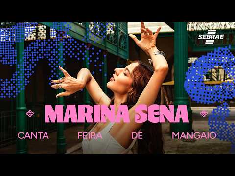 Marina Sena - Feira de Mangaio | Nosso Canto