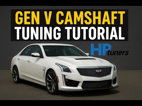 🔧 Gen V Camshaft Tuning Tutorial with HP Tuners | Step-by-Step Guide for Maximum Performance
