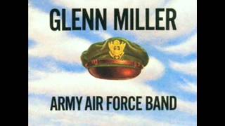 Glenn Miller and the Army Air Corps Orchestra: "The St. Louis Blues March "