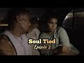 SOUL TIED EPISODE 2