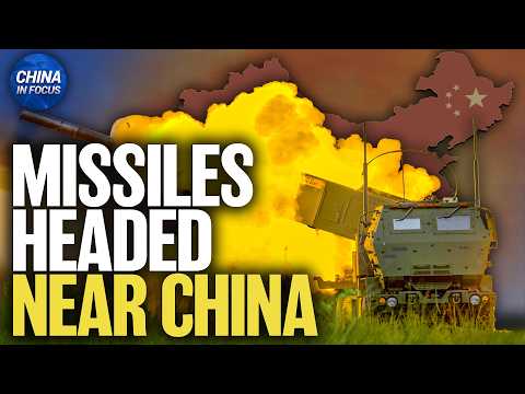 U.S. Plans to Move Advanced Missiles Closer to China | China in Focus