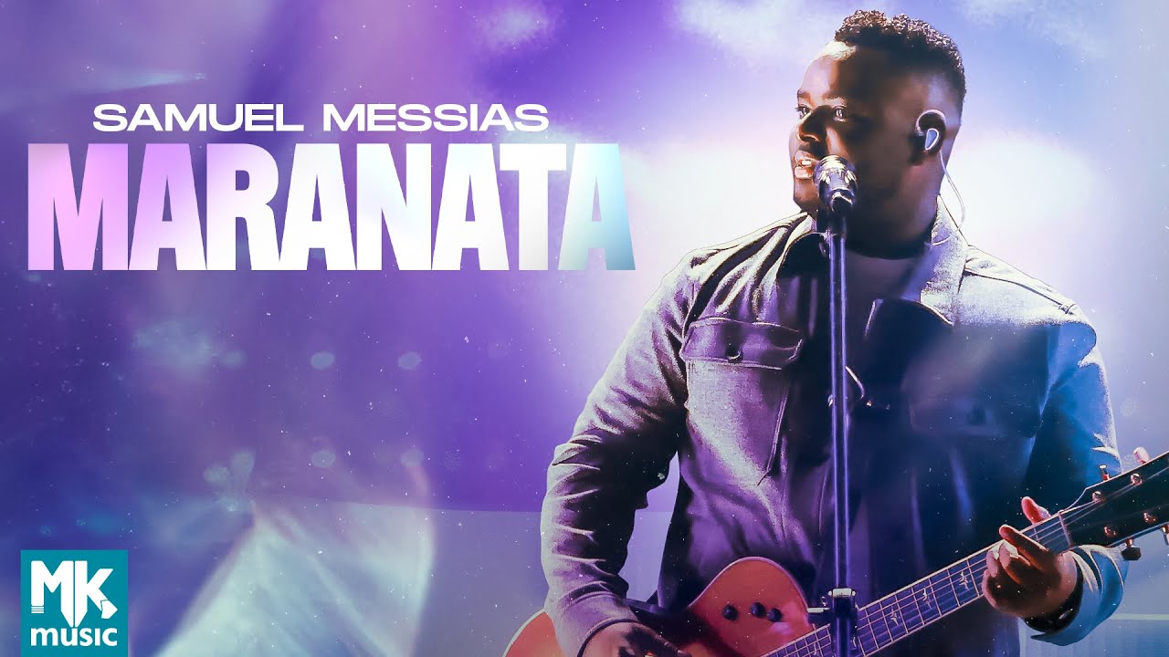 Samuel Messias - Maranata (Ao Vivo)