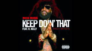 Keep Doin&#39; That (Rich Bitch) (Bass Boosted) - Rick Ross ft. R Kelly