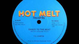 T.C. Curtis - Dance To The Beat (12'')