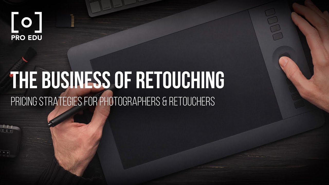 The Business Of Retouching | Pricing Strategies For Photographers & Retouchers | PRO EDU Tutorial