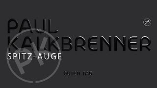 Paul Kalkbrenner - Spitz Auge 'Guten Tag' Album (Official PK Version)
