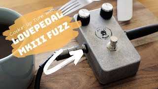 Video thumbnail for Cookin' Up Tone with the Lovepedal Mkiii Fuzz by Cookin' Up Tone