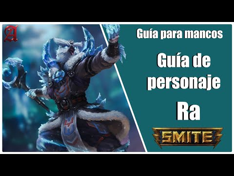 SMITE | GUÍA PARA MANCOS  #128 | COMO JUGAR CON RA