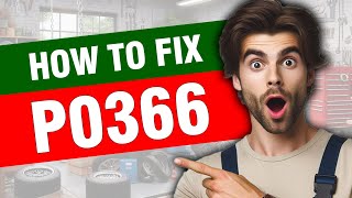 OBD Code p0366 Guide to Repair