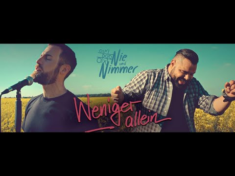 Nie und Nimmer - WENIGER ALLEIN (Offizielles Video)