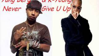 Yung Berg  Ft K-Young - Never give u up ( NEW 2010! )