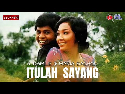 Itulah Sayang - A.Ramlie & Maria Bachok (Lirik Video)