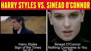 Harry Styles Sign of the Times copied Sinead O&#39;Connor Nothing Compares to You