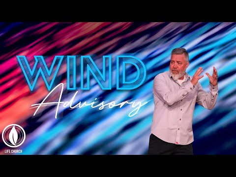 Wind Advisory Wk. 1 // Pastor Bobby Davis