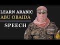 Learn Arabic From The Speech Of Abu Obaida