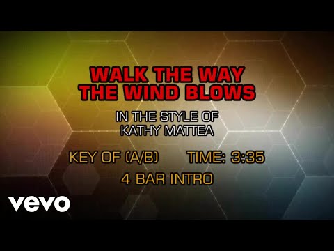 Walk The Way The Wind Blows - Kathy Mattea