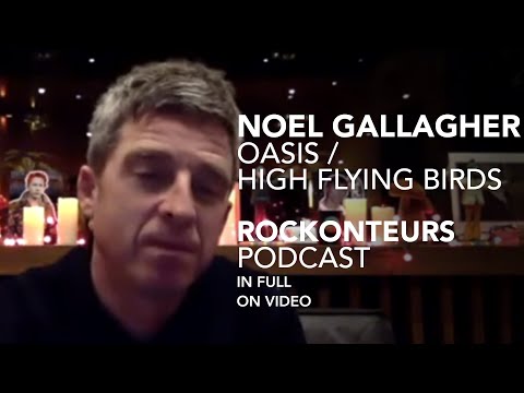 Noel Gallagher of Oasis speaks to Gary Kemp and Guy Pratt | IN FULL | Rockonteurs