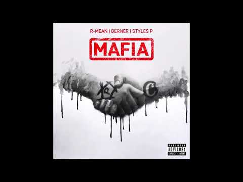 R-Mean, Berner & Styles P - "Mafia" OFFICIAL VERSION