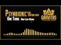 Psymbionic - One Thing ft. Cristina Soto (Amp Live ...