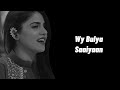 Saaiyaan | Lyrical Video | Qurat Ul Ain Balouch | QB | Rabia Butt | Sad Love Song