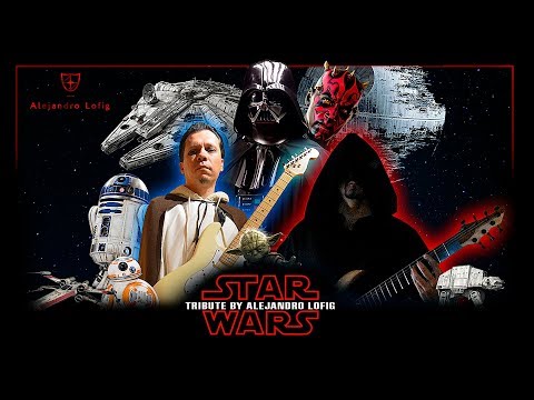 Star Wars Tribute by Alejandro Lofig feat. Sergio Vera