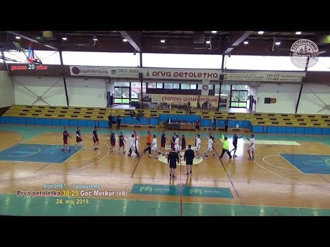 RUKOMET: Prva petoletka – Goč Merkur (Vb) 38:25, PRVO POLUVREME; Trstenik SRB, 24. maj 2019.