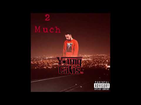 Young Calis - 2 Much ( Dead Locs Remix)