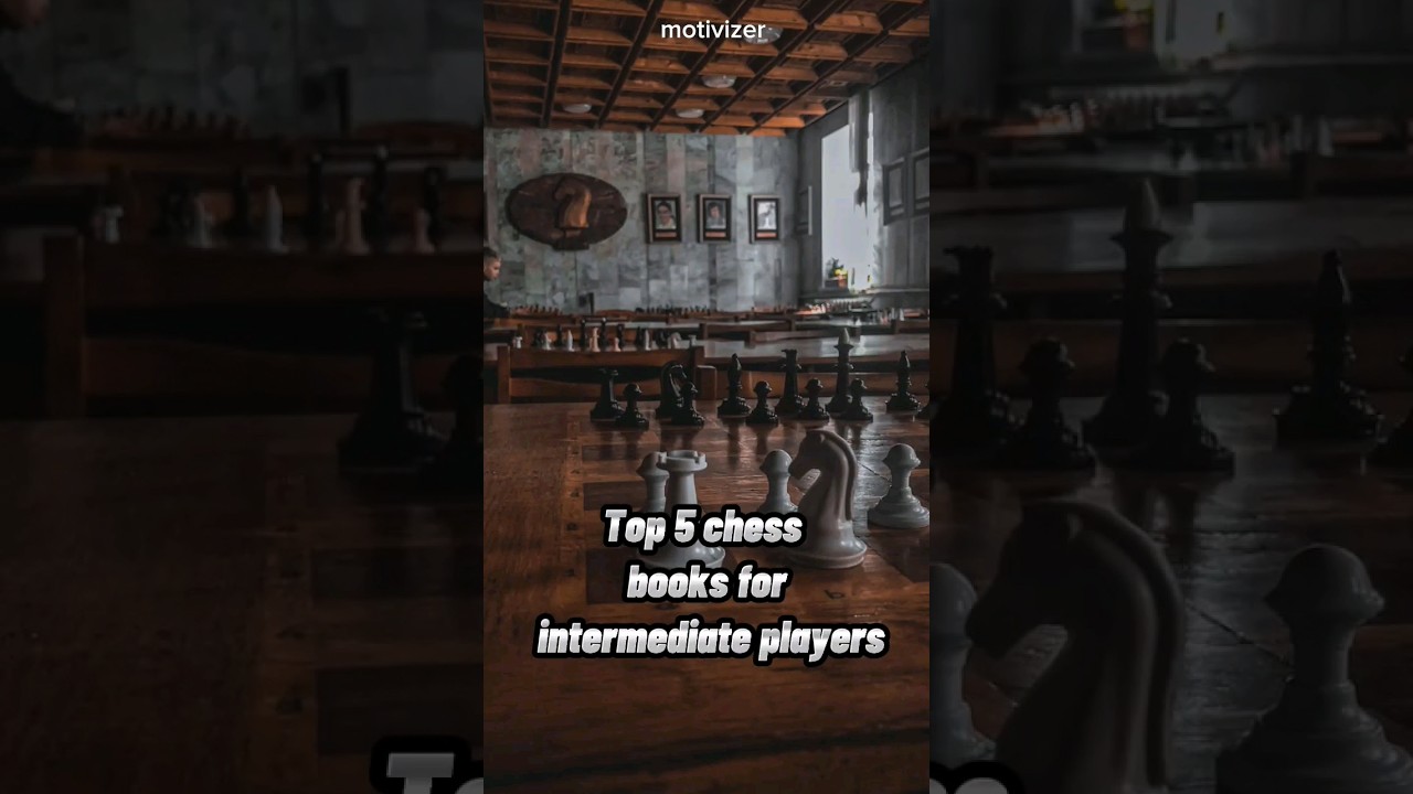 Top 5 chess books for intermediate players. #chess #chessgame #chessmaster #chessrush #chesstactics