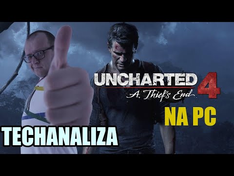 Uncharted 4 - Thief's End Remastered (PC) - TechAnaliza