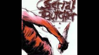 Serial Butcher - Where is the rest of me?