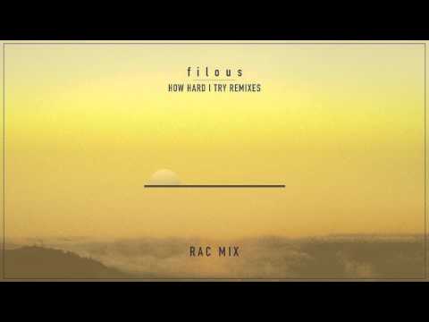 filous - How Hard I Try ft. James Hersey (RAC Mix)