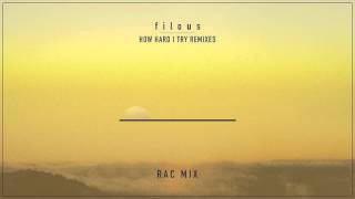 Filous - How Hard I Try (Rac Mix) video