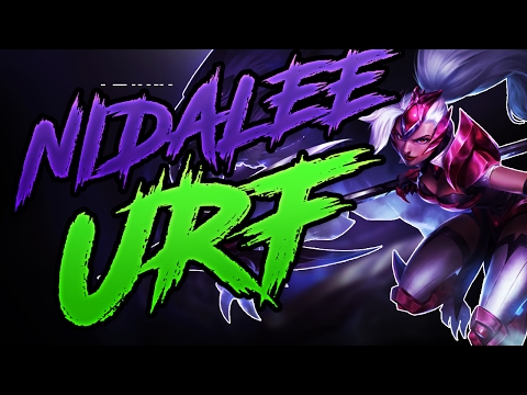 ULTRA RAPID FIRE NIDALEE SEASON 7 - URF 2017  - NIDALEE  ULTRA RAPID FIRE - LEAGUE OF LEGENDS URF