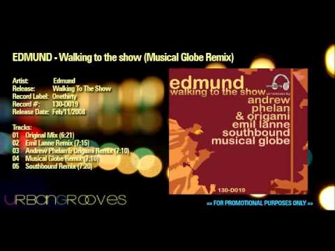 Edmund - Walking to the show (Musical Globe Remix)