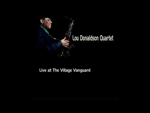 Lou Donaldson Quartet - Live at The Village Vanguard (1997)