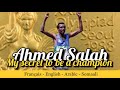 HOW TO BECOME A CHAMPION AHMED SALAH S UNTOLD HISTORY