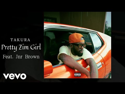Takura - Pretty Zim Girl (Official Audio) ft. Jnr Brown