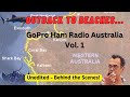 Outback To Beaches GoPro Ham Radio Australia Vol 1 Unedited Behind The Scenes