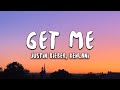 Justin Bieber Get Me Lyrics ft Kehlan