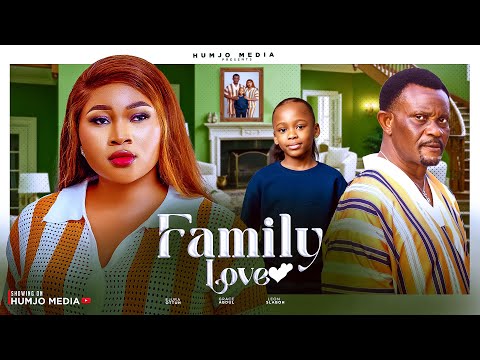 FAMILY LOVE - Latest Nollywood trending movies 2025