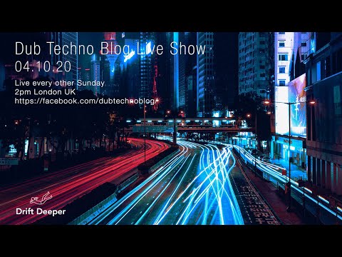 Dub Techno Blog Show 168 - 04.10.20