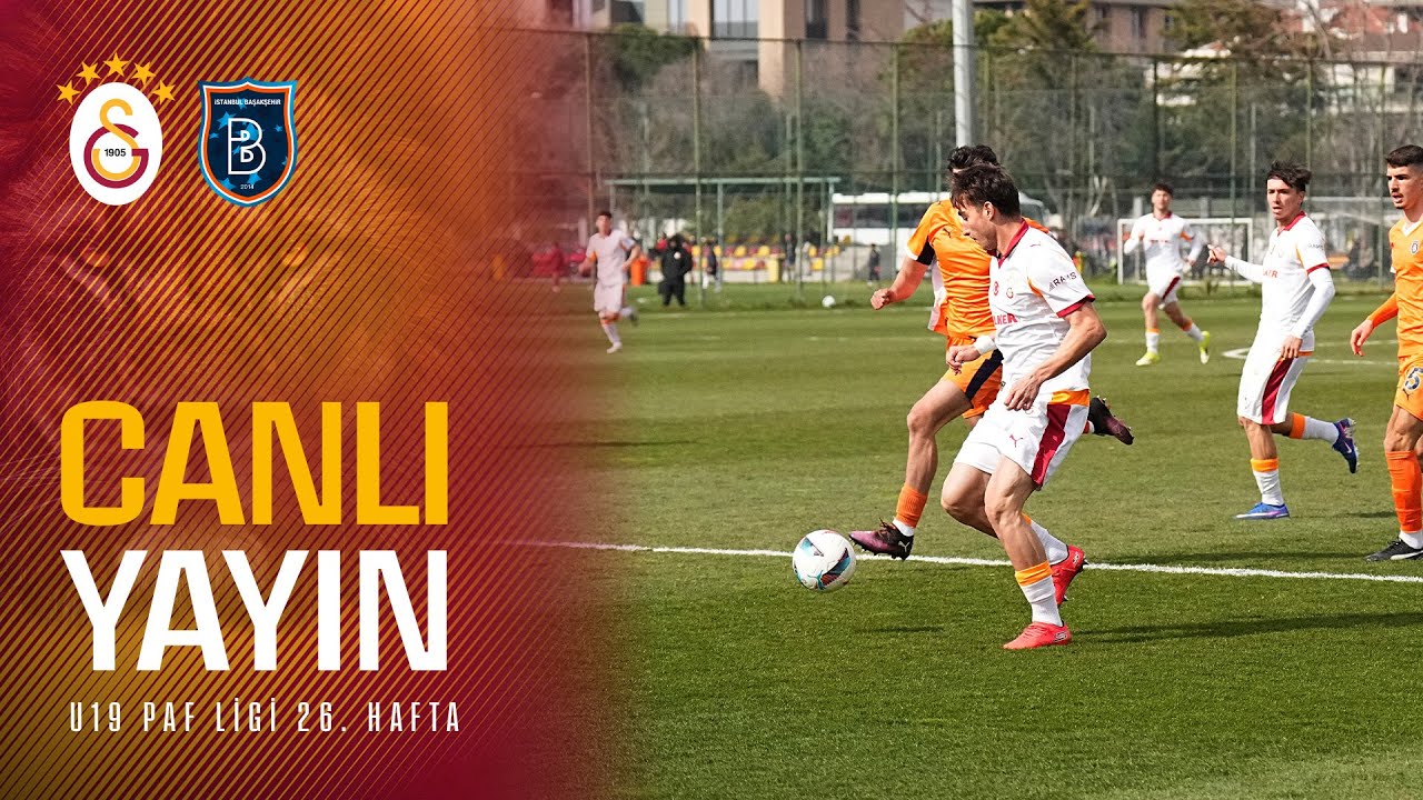 🔴 Galatasaray U19 - RAMS Başakşehir U19 (U19 PAF Ligi 26. Hafta)